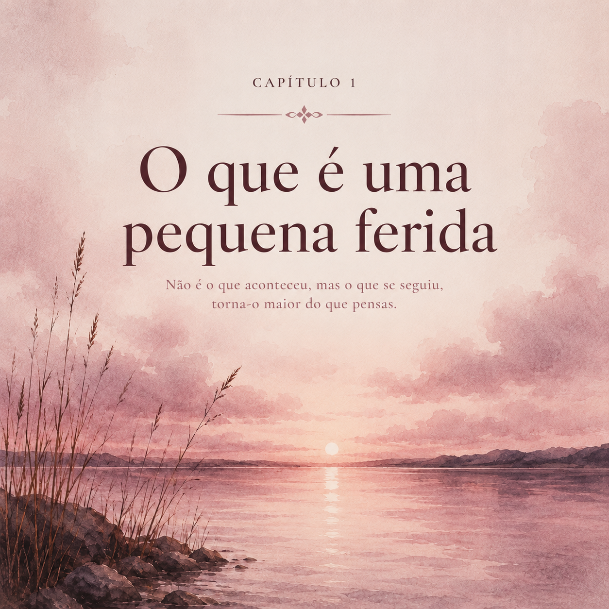 A Pequena Ferida : Como pequenos acontecimentos te moldaram, e como voltar a soltar os teus velhos reflexos