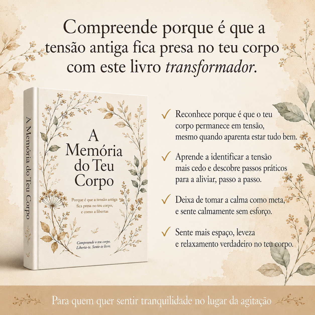 A Memória do Teu Corpo : Porque é que a tensão antiga fica presa no teu corpo, e como a libertas